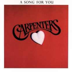 The Carpenters - A Song For You